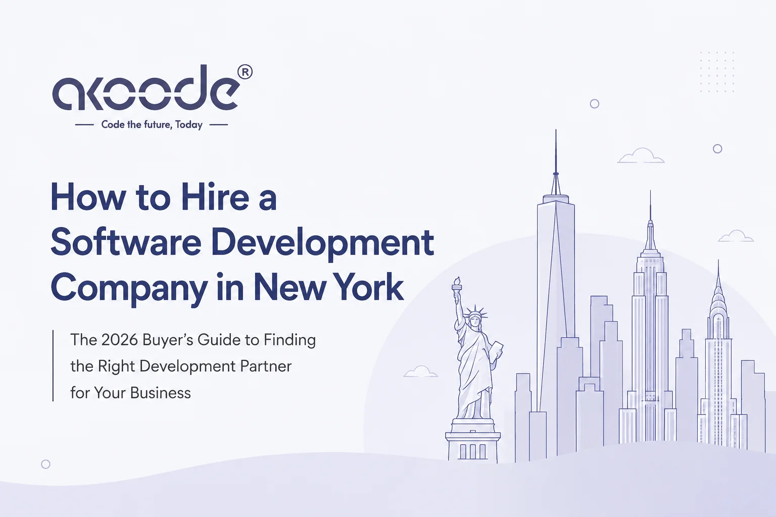 How to Hire a Software Development Company in New York: The 2026 Buyer's Guide